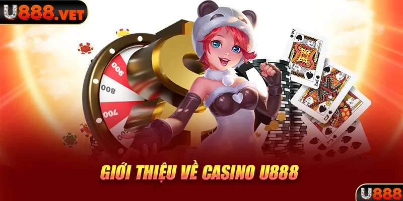 Giới thiệu về casino U888 